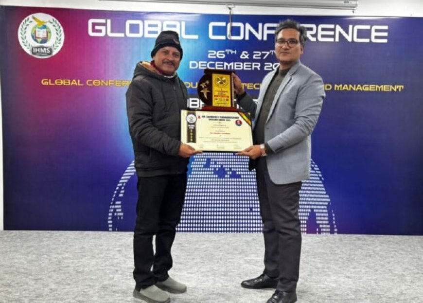 उच्च शिक्षा में उत्कृष्ट योगदान पर डॉ. अनुराग शर्मा को मिला टीचर एक्सीलेंस अवॉर्ड 2025