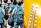 देहरादून में लू का साया: सभी सरकारी और निजी स्कूल बंद, जानें कारण